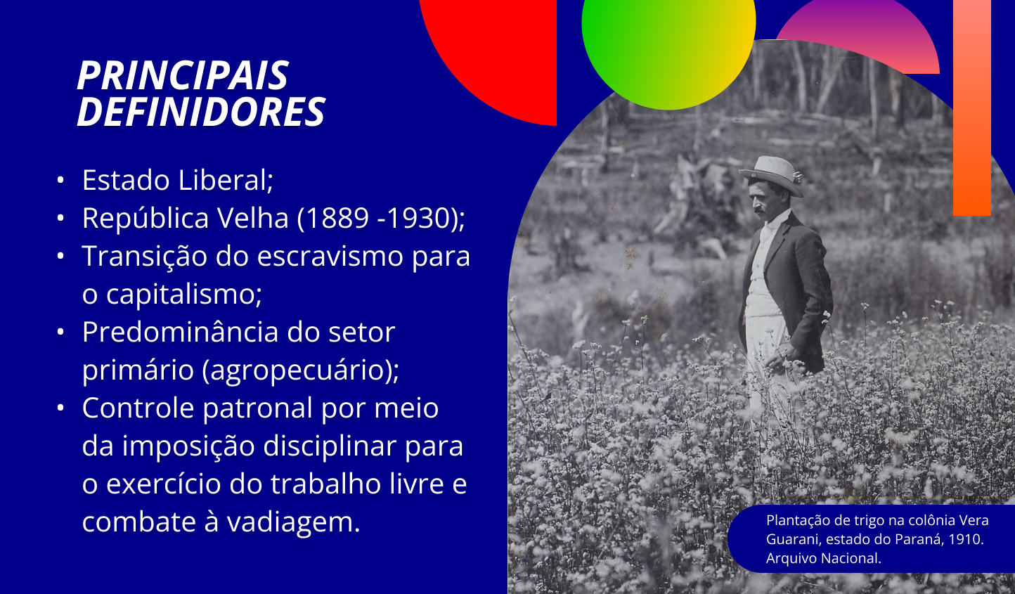  Principais definidores da primeira temporalidade